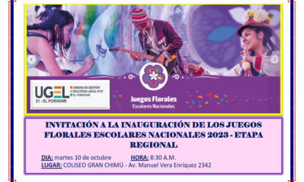 INVITACIÓN A LA INAUGURACIÓN DE LOS JUEGOS FLORALES ESCOLARES NACIONALES 2023 – ETAPA  REGIONAL